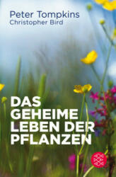 Das geheime Leben der Pflanzen - Christopher Bird, Peter Tompkins (ISBN: 9783596702565)