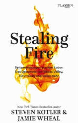 Stealing Fire - Steven Kotler, Jamie Wheal, Hubert Mania (ISBN: 9783864705618)