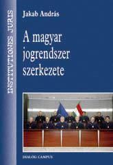 A MAGYAR JOGRENDSZER SZERKEZETE (2007)