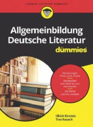 Allgemeinbildung deutsche Literatur fur Dummies - Ulrich Kirstein, Tina Rausch (ISBN: 9783527712182)
