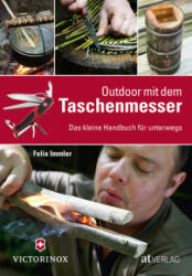 Outdoor mit dem Taschenmesser - Felix Immler, Matthew Worden (ISBN: 9783038009818)