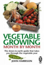 Vegetable Growing Month-by-Month - John Harrison (2008)