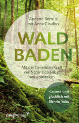 Waldbaden - Annette Bernjus, Anna Cavelius (ISBN: 9783868829181)