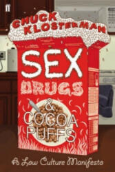 Sex, Drugs, and Cocoa Puffs - Chuck Klosterman (2008)