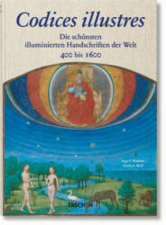 Codices illustres. Die schönsten illuminierten Handschriften der Welt 400 bis 1600 - Norbert Wolf, Ingo F. Walther (ISBN: 9783836572583)