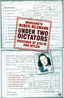 Under Two Dictators: Prisoner of Stalin and Hitler - With an introduction by Nikolaus Wachsmann (2009)
