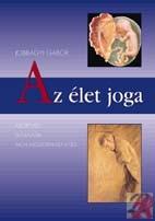 AZ ÉLET JOGA (2004)