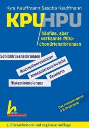 KPU/HPU häufige, aber verkannte Mitochondrienstörungen - Kyra Kauffmann, Sascha Kauffmann (ISBN: 9783871855344)