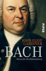 John Eliot Gardiner, Richard Barth - Bach - John Eliot Gardiner, Richard Barth (ISBN: 9783492312370)