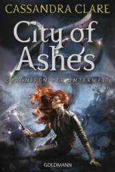 Chroniken der Unterwelt - City of Ashes - Cassandra Clare, Franca Fritz, Heinrich Koop (ISBN: 9783442486830)