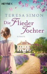 Die Fliedertochter - Teresa Simon (ISBN: 9783453421455)