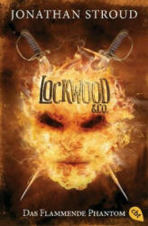 Lockwood & Co. - Das Flammende Phantom - Jonathan Stroud, Katharina Orgaß, Gerald Jung (ISBN: 9783570312636)