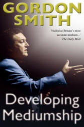 Developing Mediumship - Gordon Smith (2009)