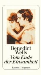 Vom Ende der Einsamkeit - Benedict Wells (ISBN: 9783257244441)