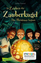 Im Zeichen der Zauberkugel 1: Das Abenteuer beginnt - Stefan Gemmel, Katharina Drees (ISBN: 9783551317148)