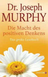 Die Macht des positiven Denkens - Joseph Murphy (ISBN: 9783424201406)