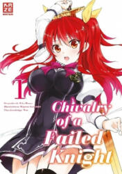 Chivalry of a Failed Knight 01 - Megumu Soramichi, Riku Misora (ISBN: 9782889511273)