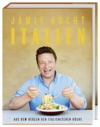Jamie kocht Italien - Jamie Oliver (ISBN: 9783831035847)