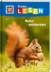 WAS IST WAS Erstes Lesen Band 4. Natur entdecken - Christina Braun, Marie Gerstner (ISBN: 9783788626402)