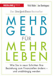 Mehr Geld für mehr Leben - Vicki Robin, Joe Dominguez, Mr. Money Mustache, Silvia Kinkel (ISBN: 9783868817287)