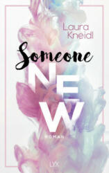 Someone New - Laura Kneidl (ISBN: 9783736308299)