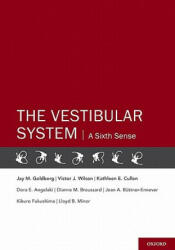 Vestibular System - Jay M. Goldberg, Victor J. Wilson, Kathleen E. Cullen, Dora E. Angelaki, Dianne M. Broussard, Jean A. Buttner-Ennever, Kikuro Fukushima, Lloyd B. Mino (2009)