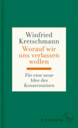 Worauf wir uns verlassen wollen - Winfried Kretschmann (ISBN: 9783103974386)