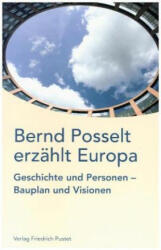 Bernd Posselt erzählt Europa - Bernd Posselt (ISBN: 9783791730424)