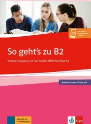 So geht's zu B2 - Vorbereitungskurs auf das Goethe-/Ösd-Zertifikat B2 + Onlinean (ISBN: 9783126751568)