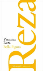 Bella Figura - Yasmina Reza, Thomas Ostermeier, Florian Borchmeyer (ISBN: 9783446261785)