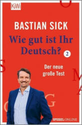 Wie gut ist Ihr Deutsch? . Bd. 2 - Bastian Sick (ISBN: 9783462052046)