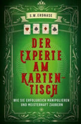 Der Experte am Kartentisch - S. W. Erdnase (ISBN: 9783868204995)