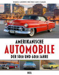 Amerikanische Automobile der 50er und 60er Jahre - Richard M. Langworth, Chris Poole, James R. Flammang (ISBN: 9783958438996)