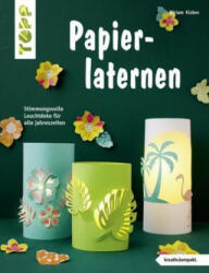 Papierlaternen (kreativ. kompakt) - Miriam Klobes (ISBN: 9783772443206)