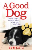 Good Dog - The Story of Orson Who Changed My Life (2009)
