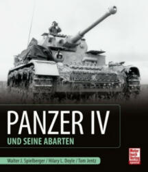 Panzer IV und seine Abarten - Walter J. Spielberger, Thomas L. Jentz, Hilary Louis Doyle (ISBN: 9783613041707)