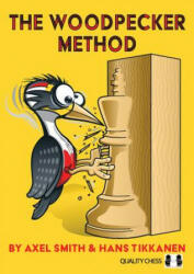 Woodpecker Method - Axel Smith, Hans Tikkanen (ISBN: 9781784830540)