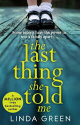 Last Thing She Told Me - Linda Green (ISBN: 9781786483737)