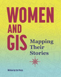 Women and GIS: Mapping Their Stories (ISBN: 9781589485679)