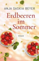 Erdbeeren im Sommer - Anja Saskia Beyer (ISBN: 9783548291802)