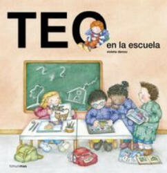 Teo en la escuela - Violeta Denou (ISBN: 9788408143598)