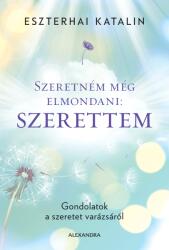 Szeretném még elmondani: szerettem (2019)