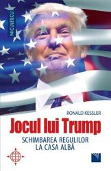 Jocul lui Trump. Schimbarea regulilor la Casa Albă (ISBN: 9786063802713)