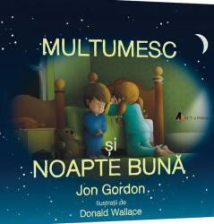Multumesc si noapte buna - Jon Gordon (ISBN: 9786069133255)
