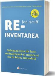 Reinventarea - Jon Acuff (ISBN: 9786069133514)