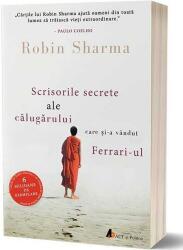Scrisorile secrete ale calugarului care si-a vandut Ferrari-ul - Robin Sharma (ISBN: 9786069133835)