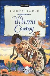 Ultimii cowboy - Harry Horse (ISBN: 9786069781883)