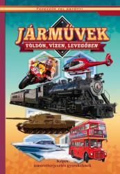 Járművek - Földön, vízen, levegőben - Képes ismeretterjesztés gyerekeknek (2019)
