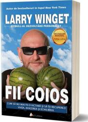 Fii coios. Editia 2 - Larry Winget (ISBN: 9786069134559)