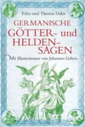 Germanische Götter- und Heldensagen - Felix Dahn, Therese Dahn (ISBN: 9783868204636)